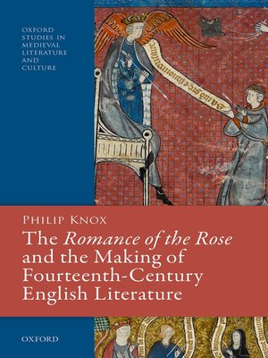 cover image of The Romance of the Rose and the Making of Fourteenth-Century English Literature